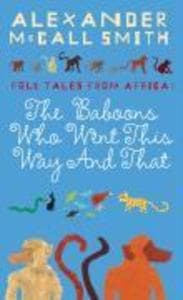 The Baboons Who Went This Way And That