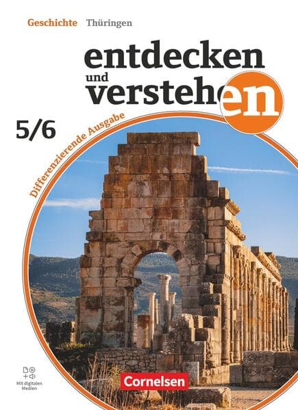 Entdecken und verstehen Band 1: 5./6. Schuljah - Geschichtsbuch - Differenzierende Ausgabe Thüringen ab 2024 - Schulbuch mit digitalen Medien