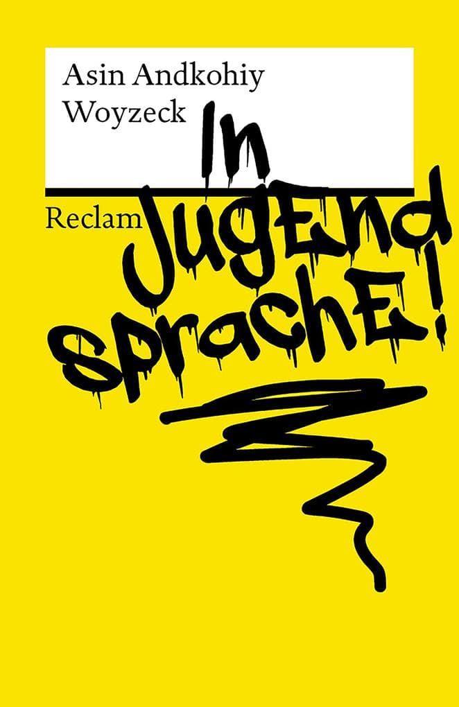 Woyzeck in Jugendsprache!