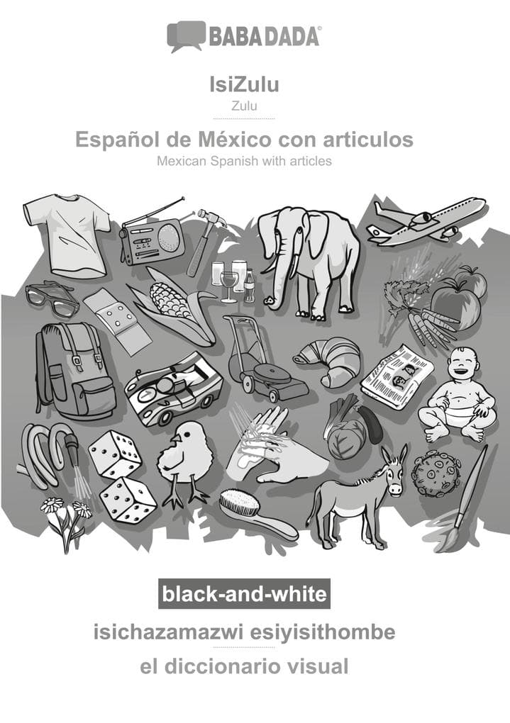 IsiZulu - Español de México con articulos, isichazamazwi esiyisithombe, BW