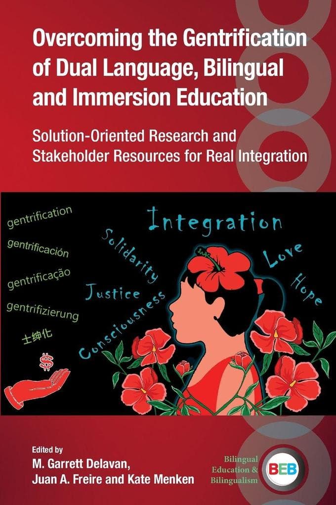 Overcoming the Gentrification of Dual Language, Bilingual and Immersion Education