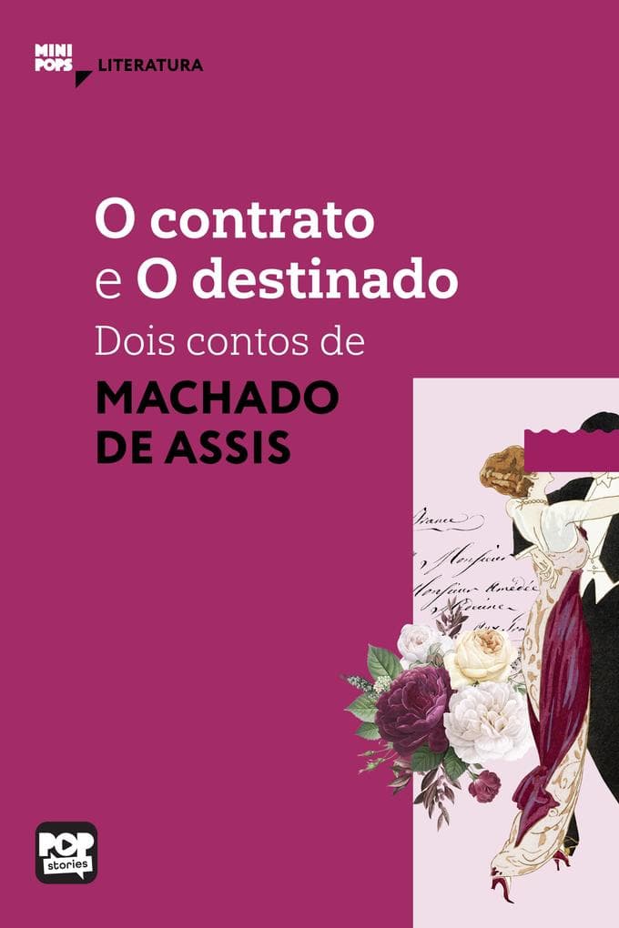 O contrato e O destinado: Dois contos de Machado de Assis