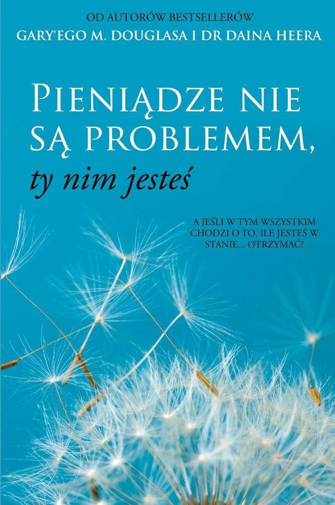 Pienidze nie s problemem, ty nim jeste (Polish)