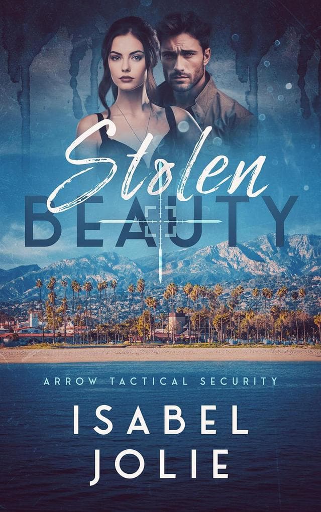 Stolen Beauty (Arrow Tactical Security, #4)