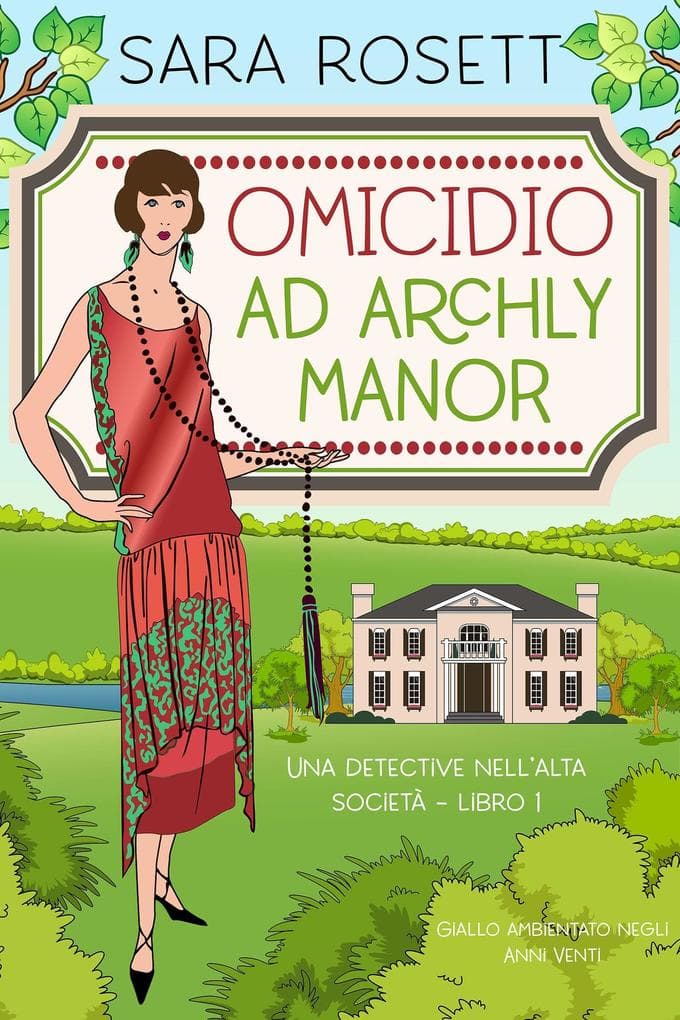 Omicidio ad Archly Manor (Una Detective nell'Alta Società, #1)
