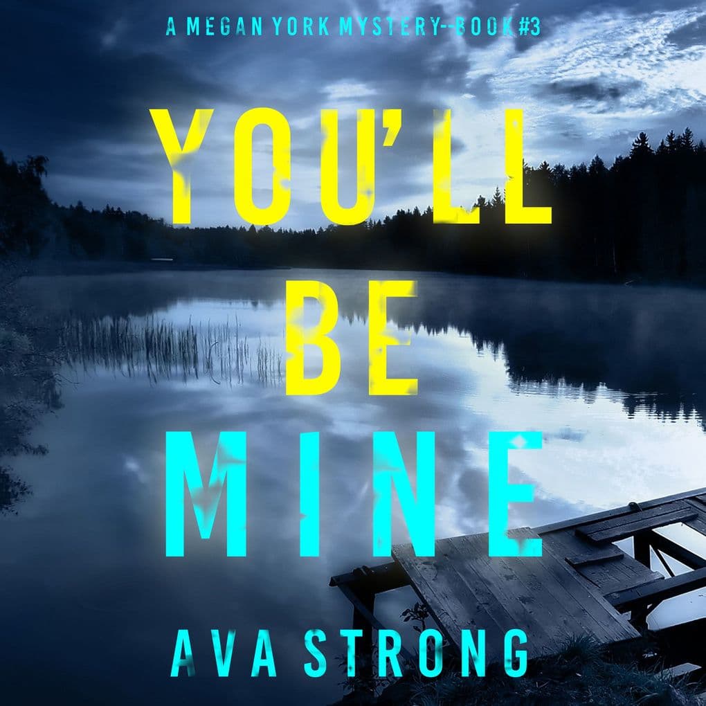 You'll Be Mine (A Megan York Suspense ThrillerBook Three)