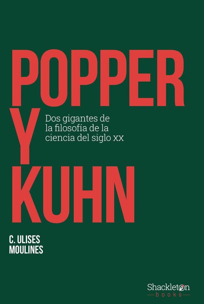 Popper y Kuhn : dos gigantes de la filosofía de la ciencia del siglo XX