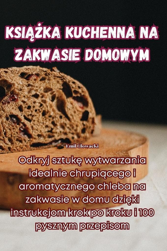 KSIKA KUCHENNA NA ZAKWASIE DOMOWYM