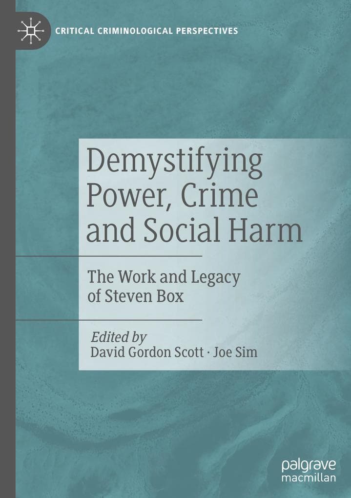 Demystifying Power, Crime and Social Harm