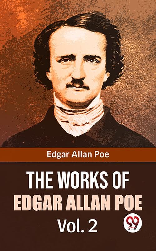 The Works Of Edgar Allan Poe Vol. 2