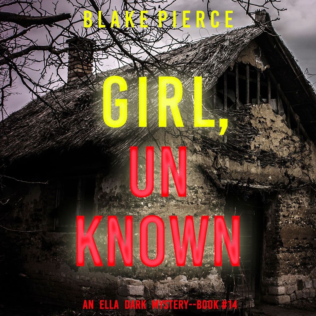Girl, Unknown (An Ella Dark FBI Suspense ThrillerBook 14)