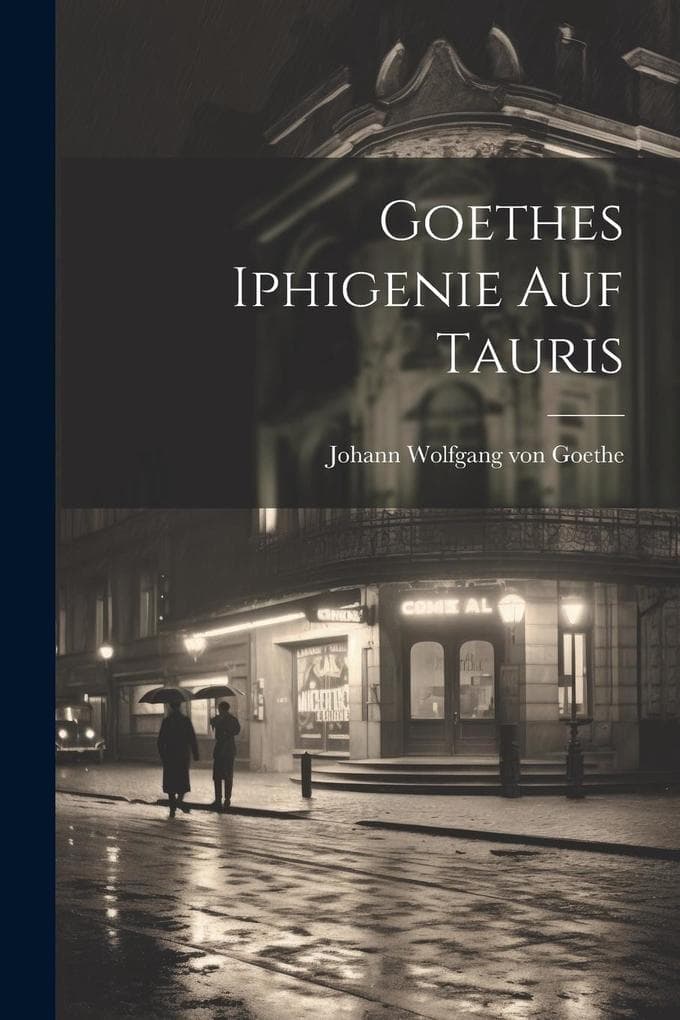 Goethes Iphigenie auf Tauris