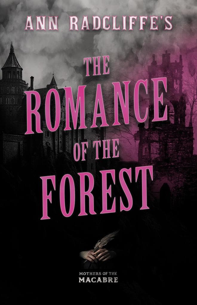 Ann Radcliffe's TheRomance of the Forest