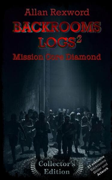 Backrooms Logs²: Mission Core-Diamond