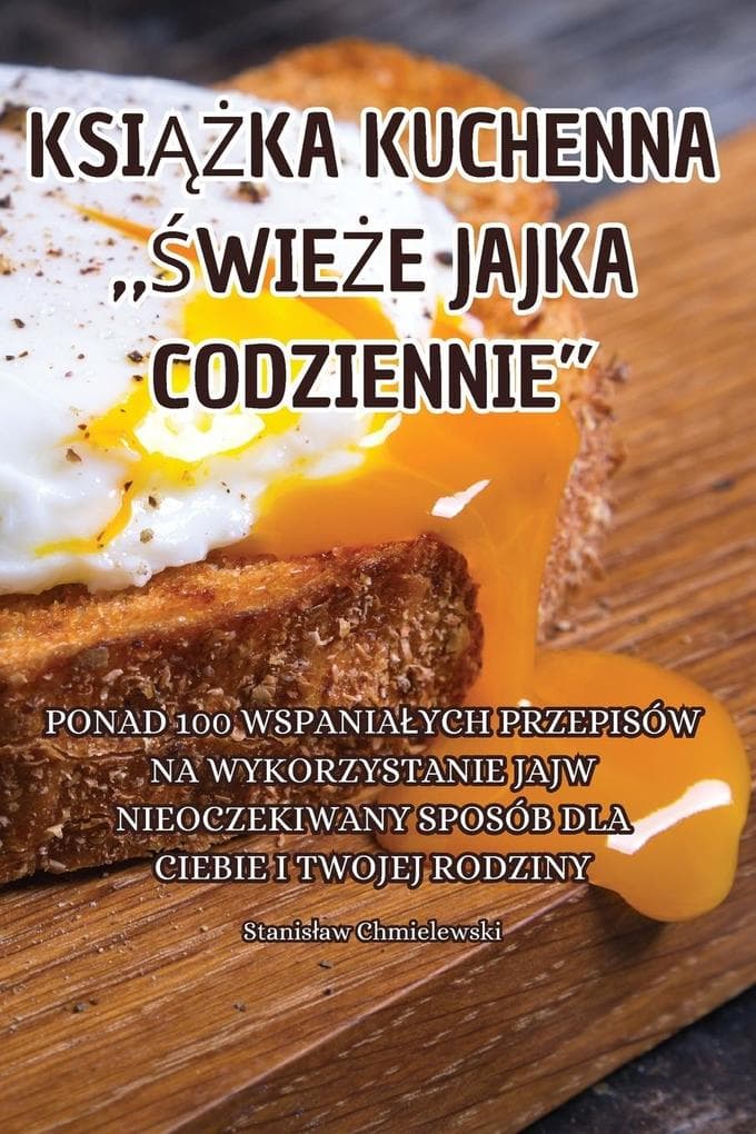 KSIKA KUCHENNA "WIEE JAJKA CODZIENNIE"