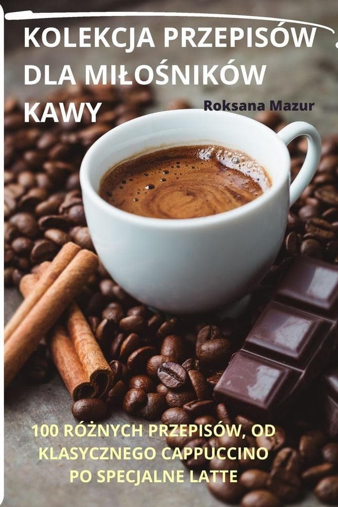 KOLEKCJA PRZEPISÓW DLA MIONIKÓW KAWY