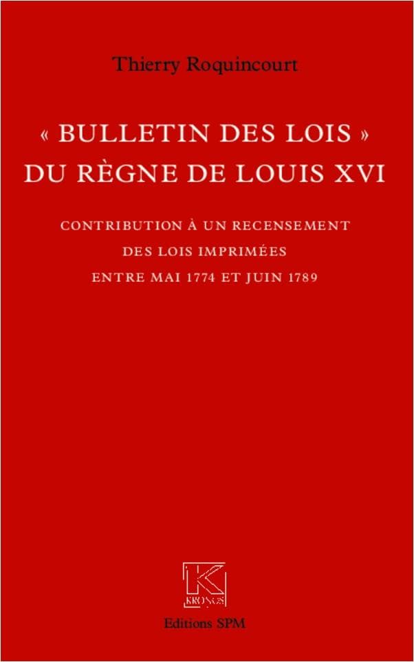 "Bulletin des lois" du règne de Louis XVI