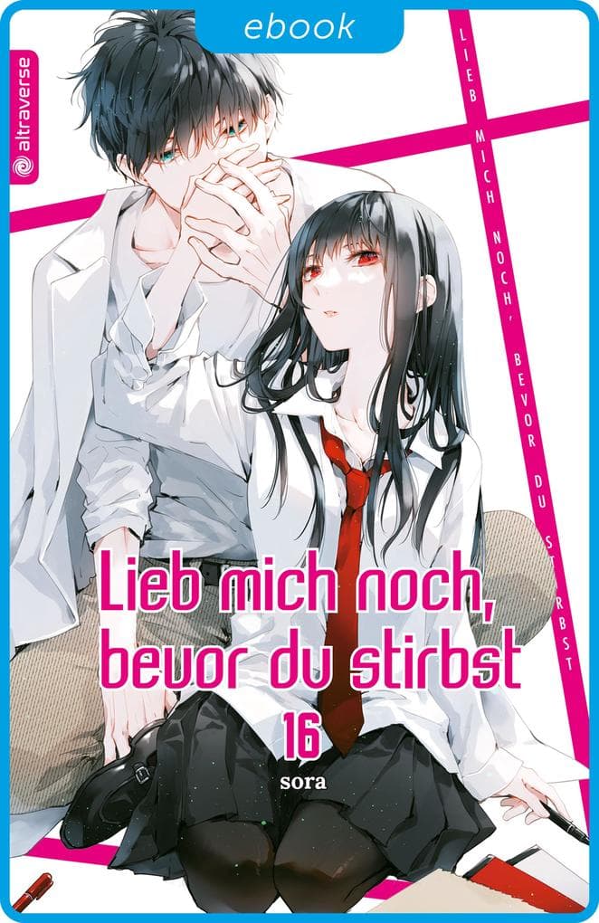 Lieb mich noch, bevor du stirbst 16