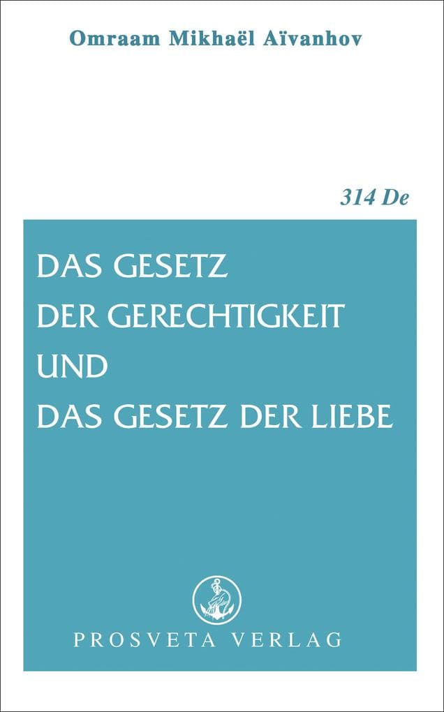 Das Gesetz der Gerechtigkeit und das Gesetz der Liebe