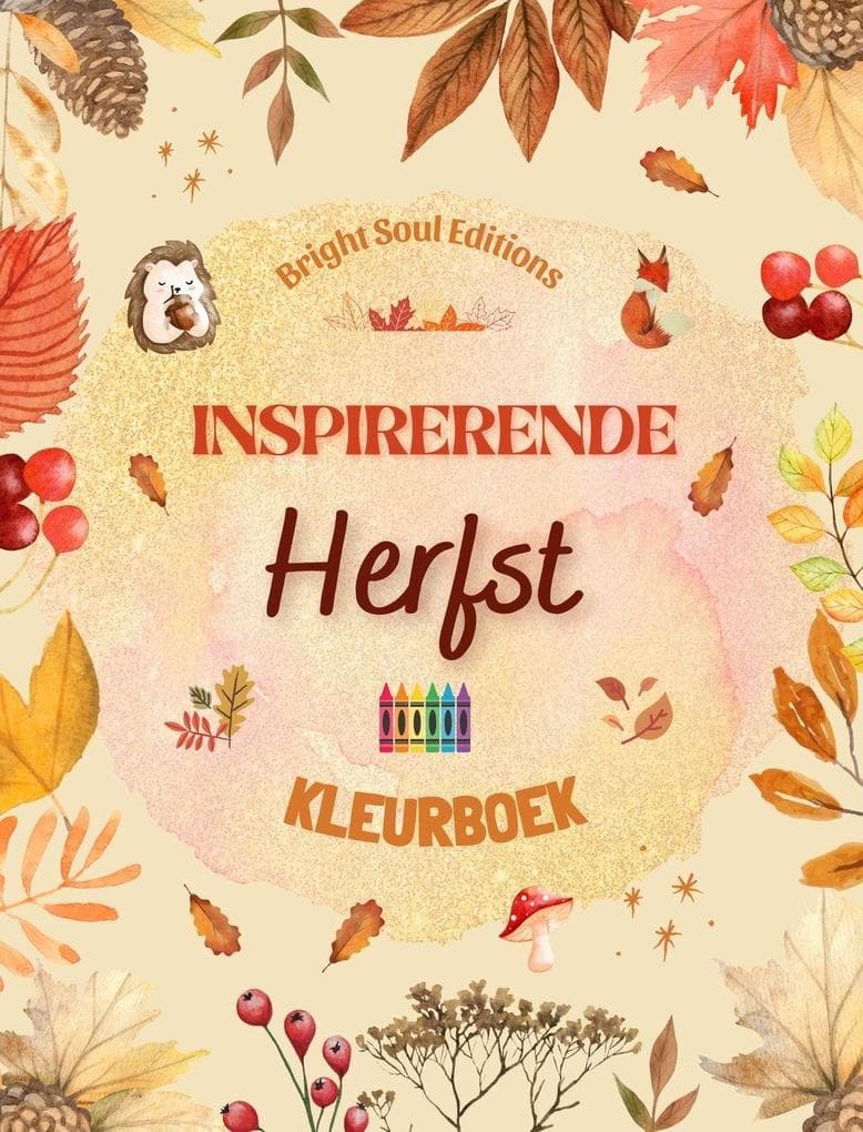 Kleurrijke herfst | Kleurboek voor kinderen | Vrolijke herfsttekeningen van bossen, dieren, Halloween en nog veel meer