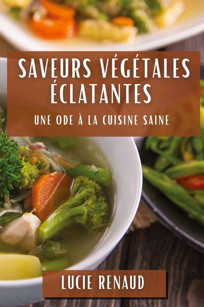 Saveurs Végétales Éclatantes