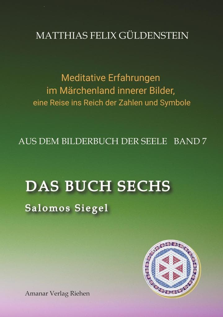DAS BUCH SECHS; Davidsstern und Gleichgewicht; Die sechs Diener; Die Tarot-Sechser mit den Liebenden und dem Teufel; Die Runen des FUTARK;