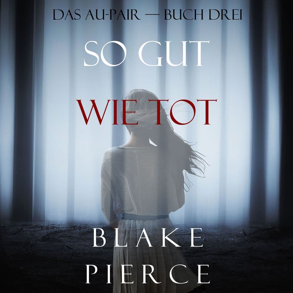 So Gut Wie Tot (Das Au-PairBuch Drei)