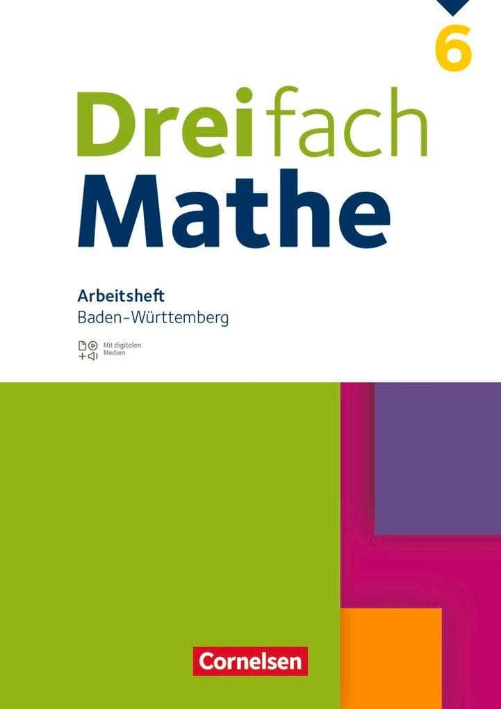 Dreifach Mathe 6. Schuljahr. Baden-Württemberg - Arbeitsheft mit Medien und Lösungen