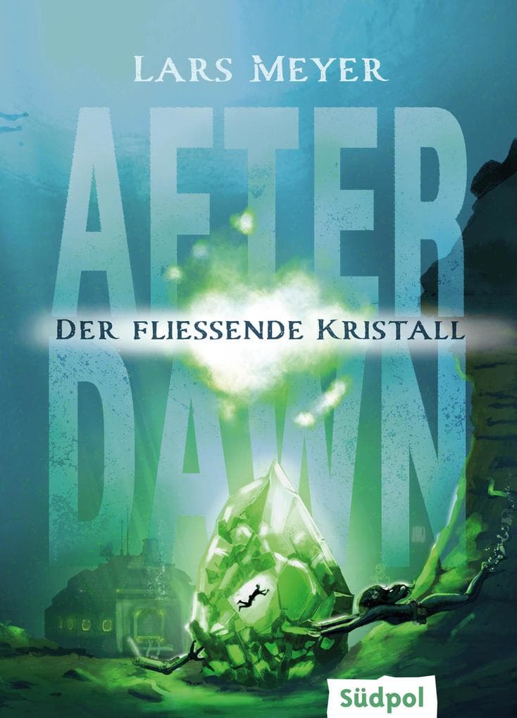 After Dawn - Der fließende Kristall
