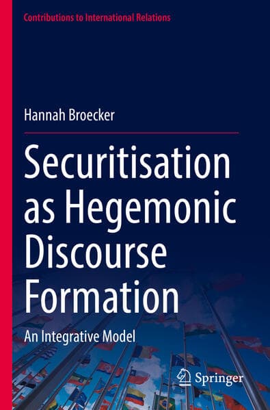 Securitisation as Hegemonic Discourse Formation
