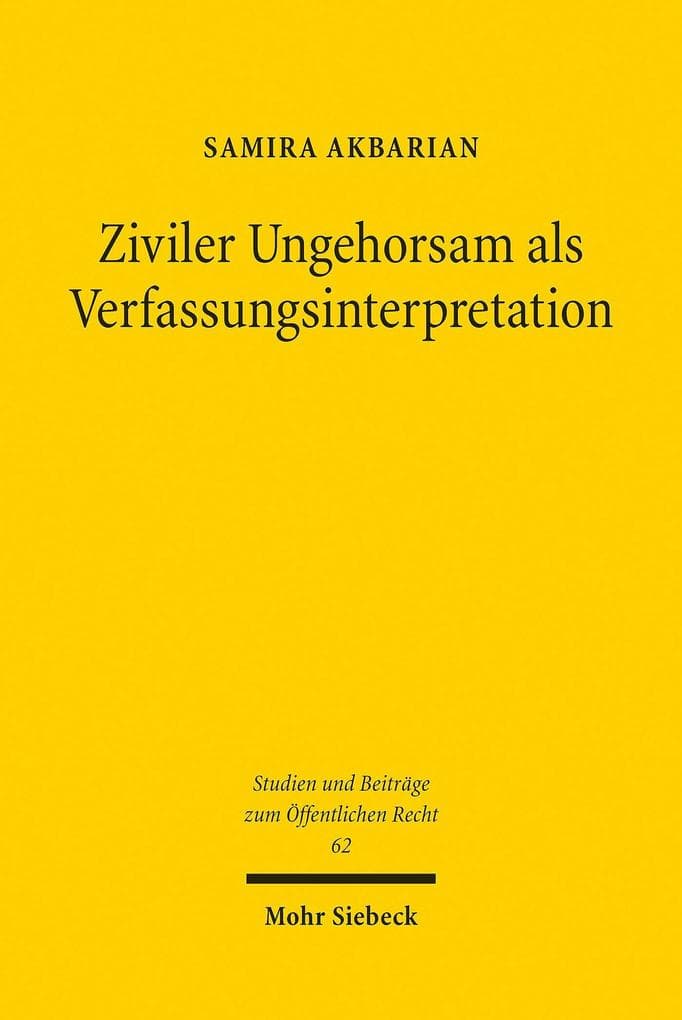 Ziviler Ungehorsam als Verfassungsinterpretation
