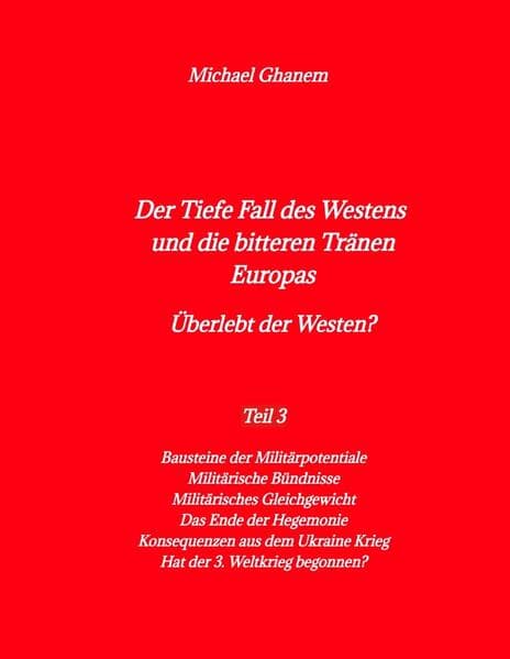 Der Tiefe Fall des Westens und die bitteren Tränen Europas