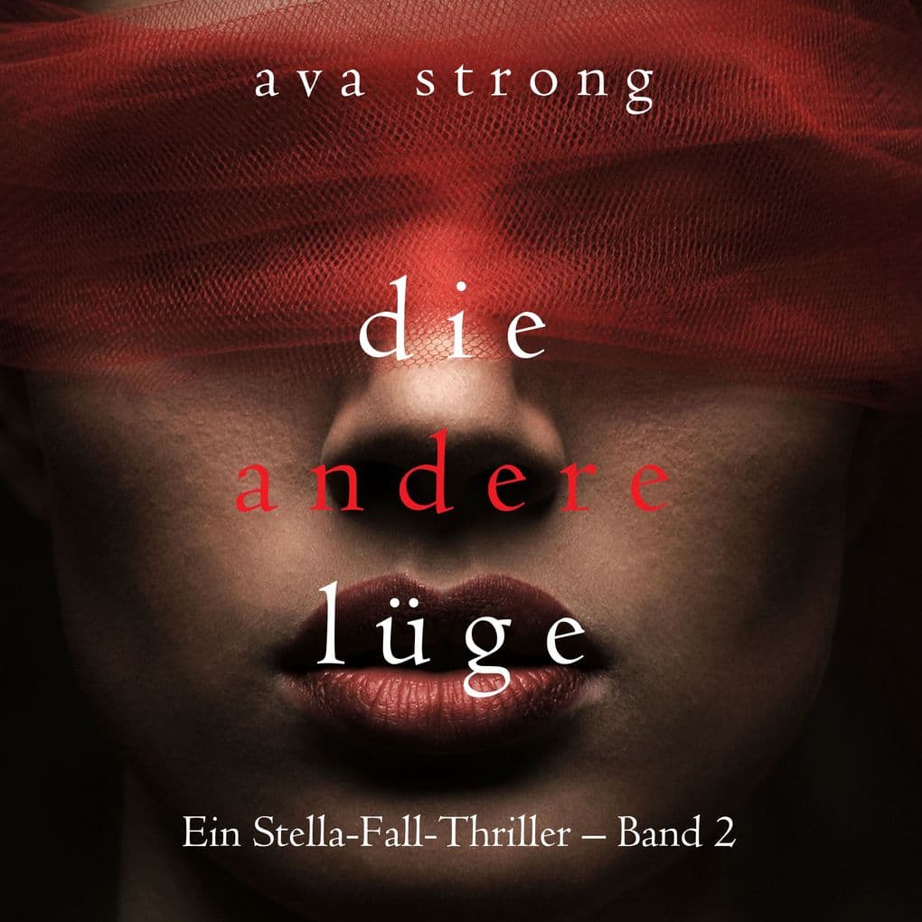 Die andere Lüge (Ein Stella-Fall-Thriller Band 2)