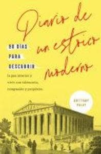 Diario de un estoico moderno (Journal like a stoic Spanish Edition)