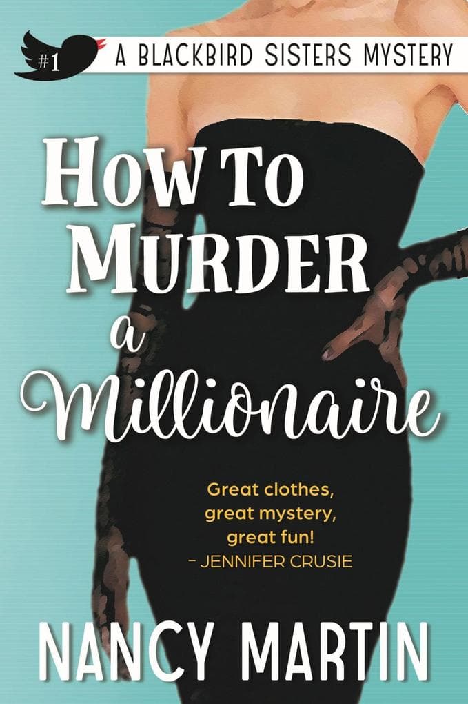 How to Murder a Millionaire (The Blackbird Sisters, #1)