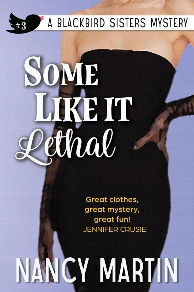 Some Like It Lethal (The Blackbird Sisters, #3)