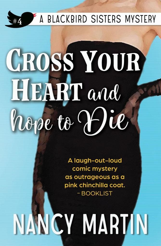 Cross Your Heart and Hope to Die (The Blackbird Sisters, #4)