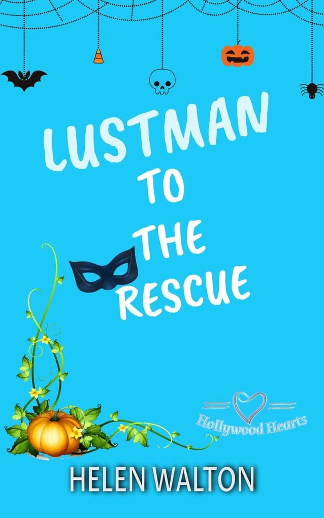 Lustman to the Rescue (Hollywood Hearts, #5)