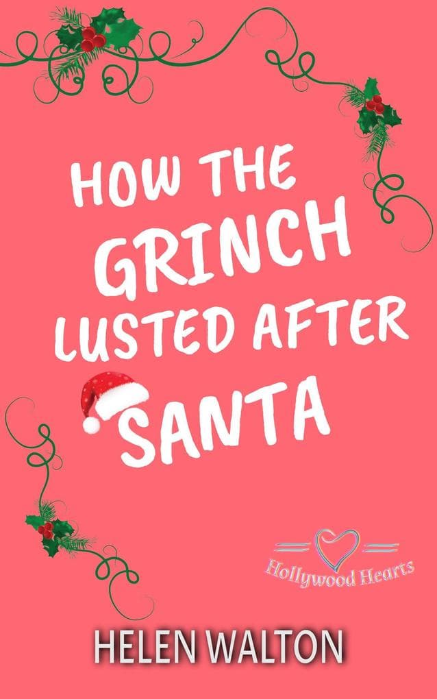 How The Grinch Lusted After Santa (Hollywood Hearts, #1)