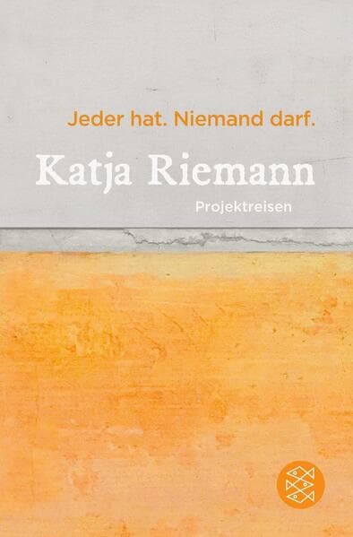 Jeder hat. Niemand darf.