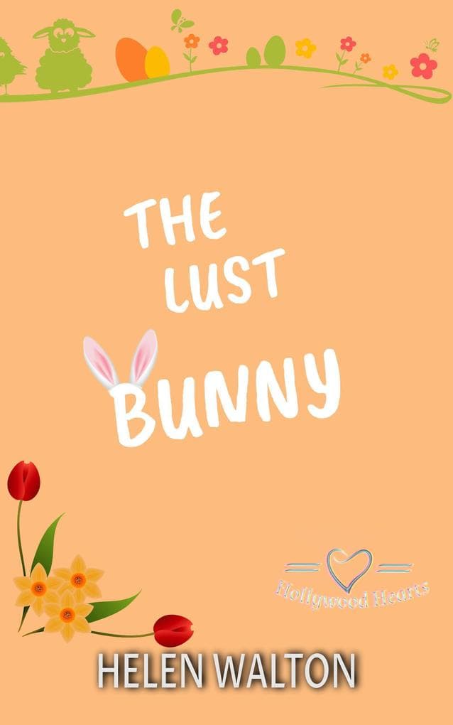 The Lust Bunny (Hollywood Hearts, #4)