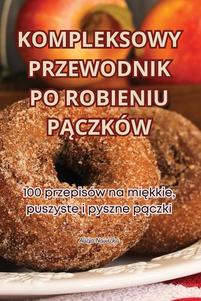 KOMPLEKSOWY PRZEWODNIK PO ROBIENIU PCZKÓW