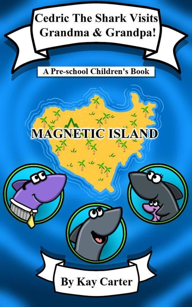 Cedric The Shark Visits Grandma & Grandpa (Bedtime Stories For Children, #17)