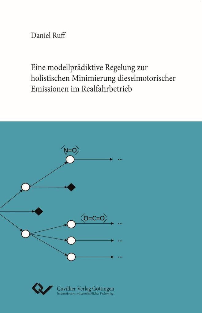 Eine modellprädiktive Regelung zur holistischen Minimierung dieselmotorischer Emissionen im Realfahrbetrieb
