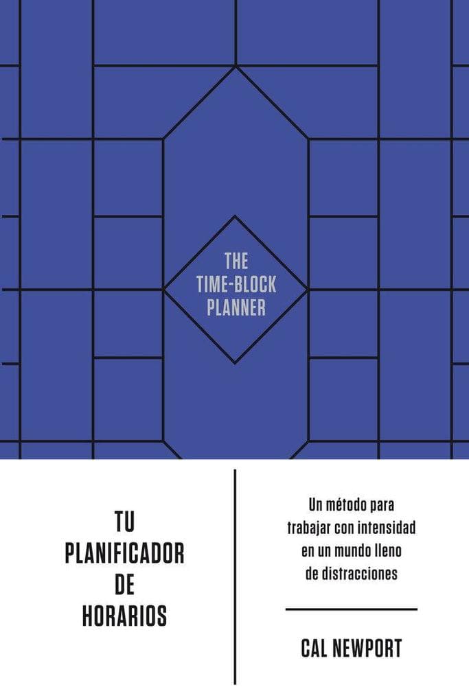 Tu planificador de horarios (The time-block planner Spanish Edition)