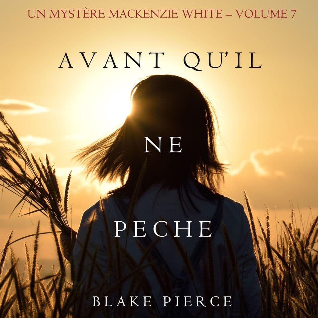 Avant qu'il ne pèche (Un mystère Mackenzie White Volume 7)