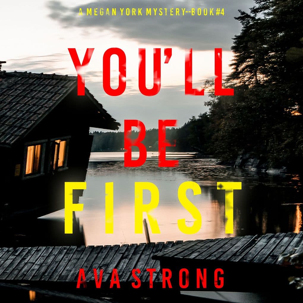 You'll Be First (A Megan York Suspense ThrillerBook Four)