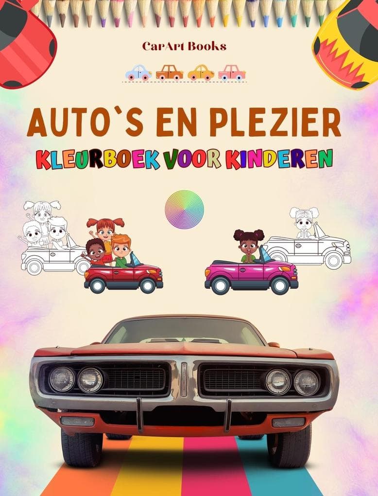 Auto's en plezier - Kleurboek voor kinderen - Vermakelijke verzameling autoscènes