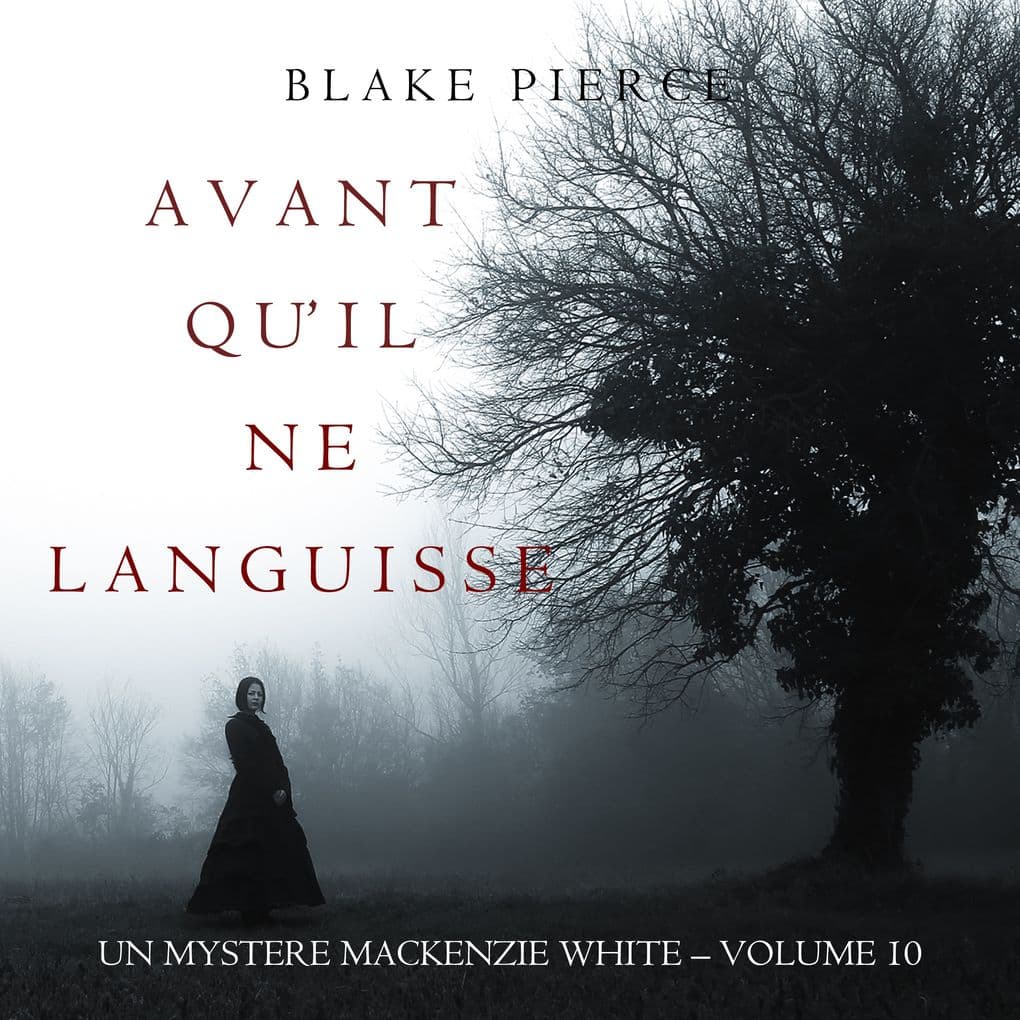 Avant Qu'il Ne Languisse (Un mystère Mackenzie White Volume 10)