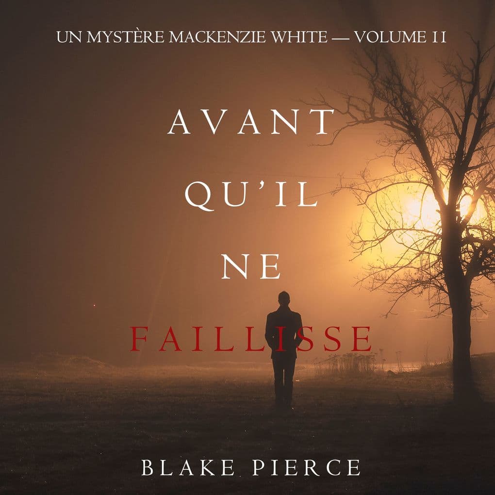 Avant Qu'il Ne Faillisse (Un mystère Mackenzie White Volume 11)